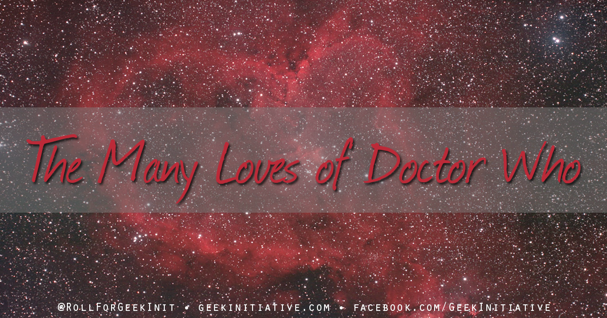 A Very Whovian Valentine’s Day: The Many Loves of Doctor Who (Contains Spoilers!)