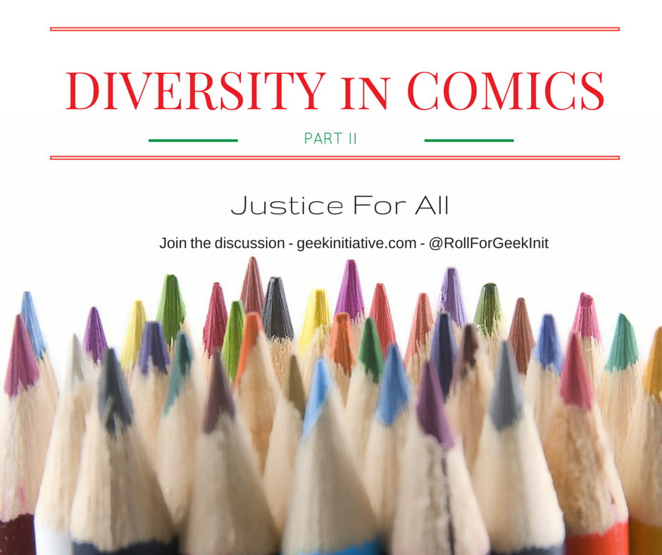 Diversity in Comics Part II: Justice For All