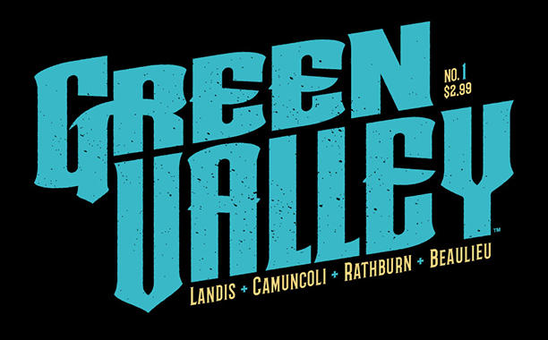 Comic Reivew: Image’s “Green Valley” by Max Landis & Giuseppe Camunoli