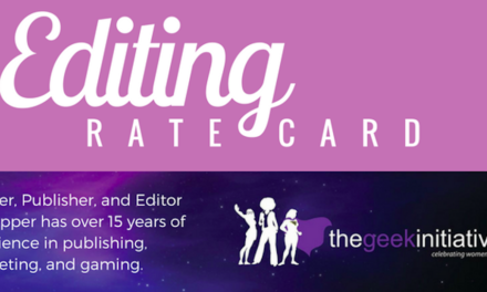 The Geek Initiative: Editing Rate Card and Services Announcement