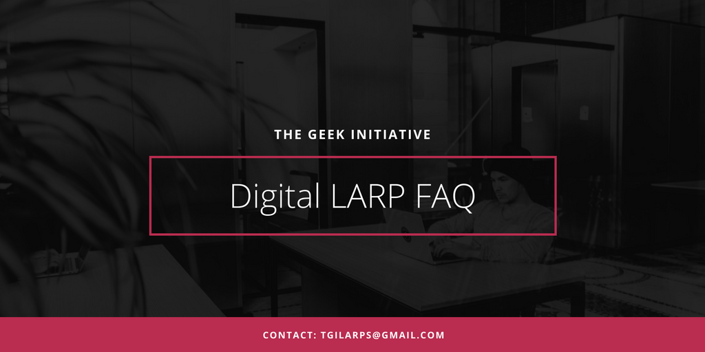 FAQ: What Is Digital Larp?